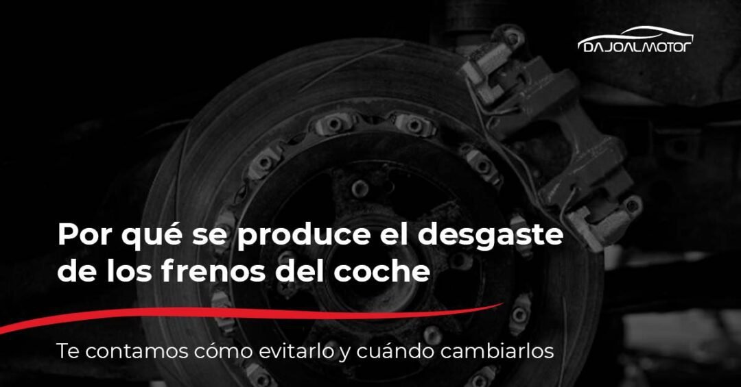desgaste de los frenos del coche